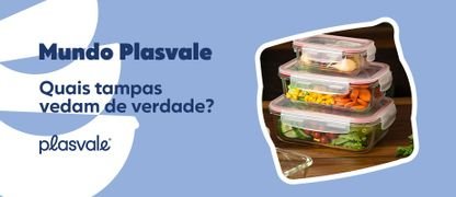 quais tampas vedam de verdade