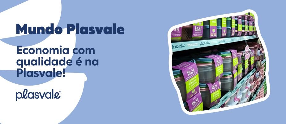 Economia com Qualidade é na Plasvale Economia com Qualidade é na Plasvale